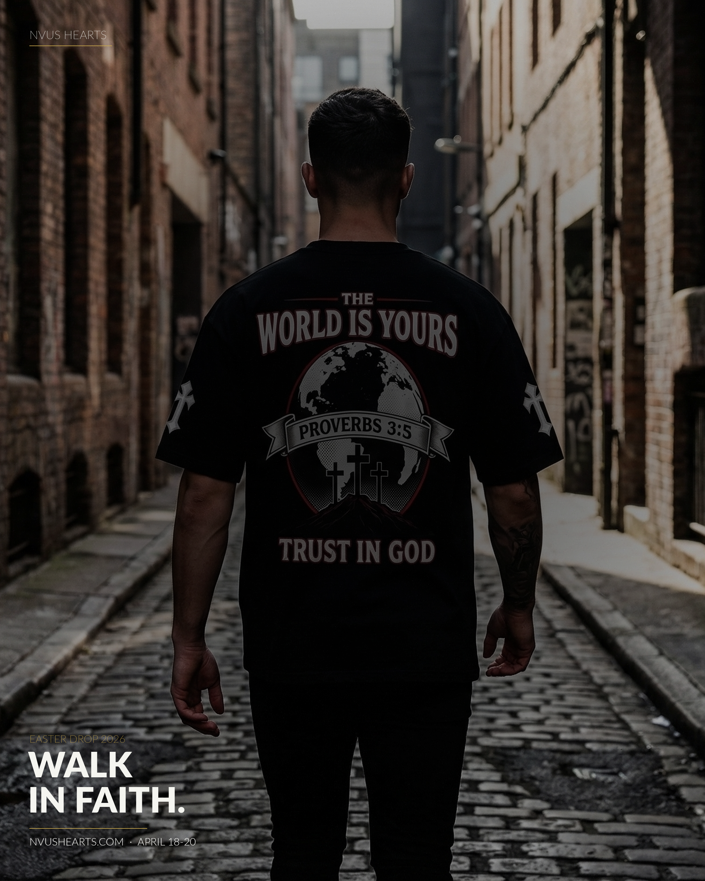 The World Is Yours — Walk In Faith — NVUS Hearts Easter Drop